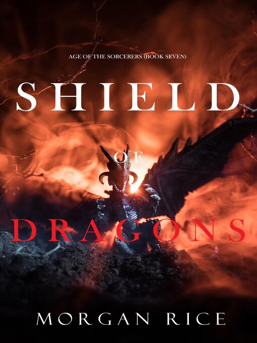 Title details for Shield of Dragons by Morgan Rice - Wait list